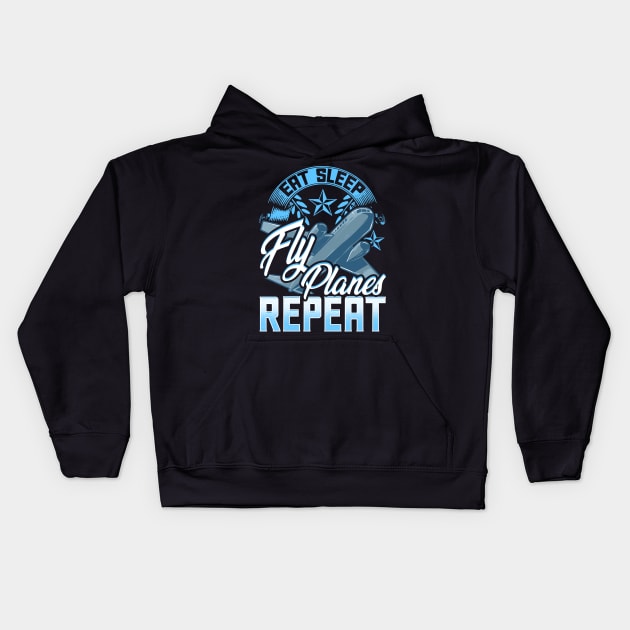 Funny Eat Sleep Fly Planes Repeat Airplane Pilot Kids Hoodie by theperfectpresents